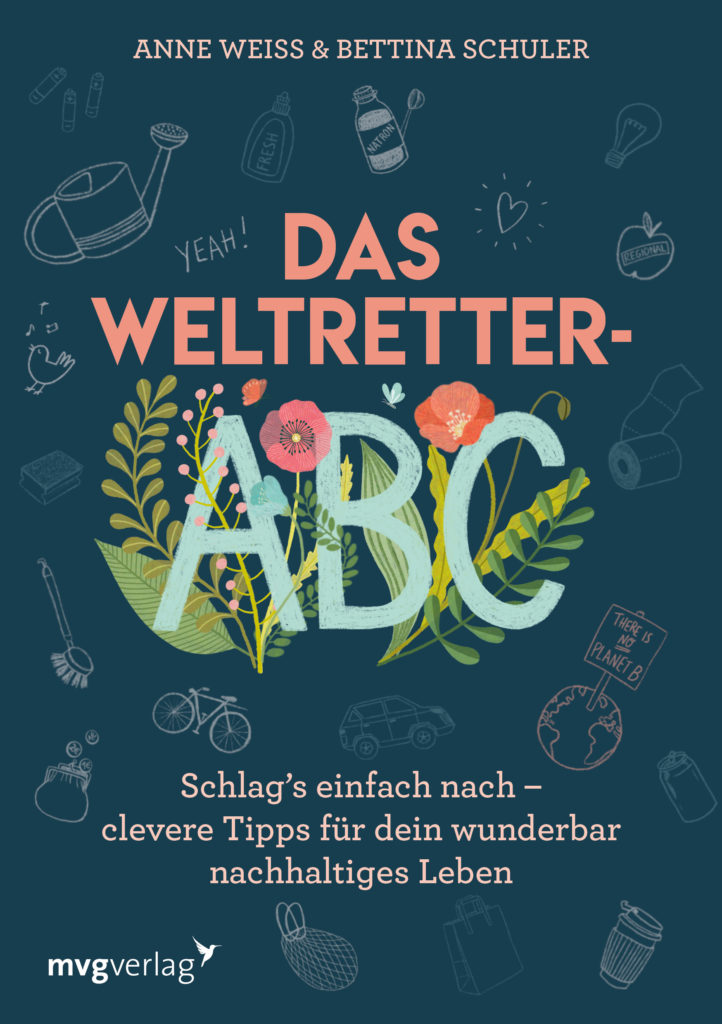 Das Weltretter-ABC von Anne Weiss & Bettina Schuler
