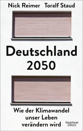 Deutschland 2050 von Nick Reimer und Toralf Staud