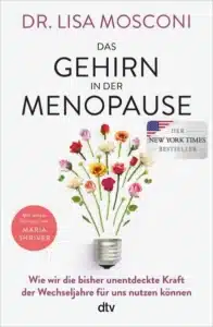 Das Bild zeigt das Cover des Buchs Das Gehirn in der Menopause von Dr. Lisa Mosconi. 