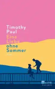 Das Buchcover Eine Liebe ohne Sommer von Timothy Paul.
