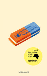 Buchcover „Aus anderem Holz" von Giuliano Musio, Roman, luftschacht. Auf cremefarbenem Grund die Illustration eines orange-blauen Radiergummis. Runder gelber Störer: „2026 deutscher buchpreis – Nominiert".